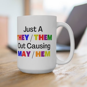 LGBTQ Funny They Them Causing Mayhem Ceramic 11 - 15 oz Coffee Mug, Tea Cup Nonbinary Pride Cool Humor Gift Gay Cute Joke Work Queer Trans