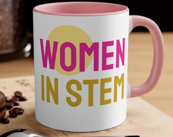 Women in STEM Ceramic Coffee Mug, 11-15 oz Tea Cup trending retro Girl Funny Cool Humor Gift for feminist bimbo, Cute Work Stupid Weird Joke