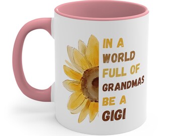 Taza de café de cerámica de la abuela, taza de té de 11-15 oz, en un mundo lleno de abuelas Be A Gigi, Girasol Lindo regalo para mamá Mejor Nana Abuela Grammy