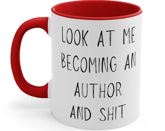 Funny New Writer Taza de café de cerámica, taza de té de 11-15 oz, regalo para mujer Mírame convertirme en autor y mierda, Graduación de escritura Lindo humor de gag
