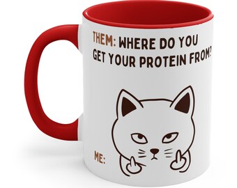 Vegan Cat Ceramic Coffee Mug, 11-15 oz Tea Cup, Vegetarian Gift for Woman, Her or Him, Middle Fingers Up Fuck Protein Rude Funny Gag Saying