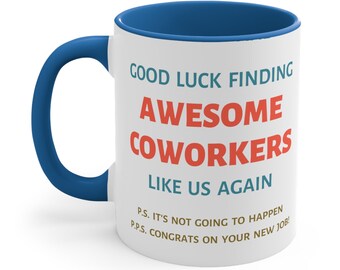 Awesome Coworkers Ceramic Coffee Mug, 11-15 oz Tea Cup, Funny Work Gift for Woman Leaving New Job Good Luck Bye Colleagues Present Farewell