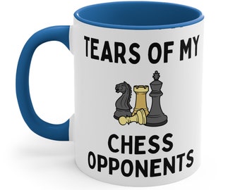 Chess Lovers Ceramic Coffee Mug, 11-15 oz Tea Cup, Player Gift for Him Her, Funny Tears Of My Opponents, Joke Dad Grandpa Gag Humor Birthday