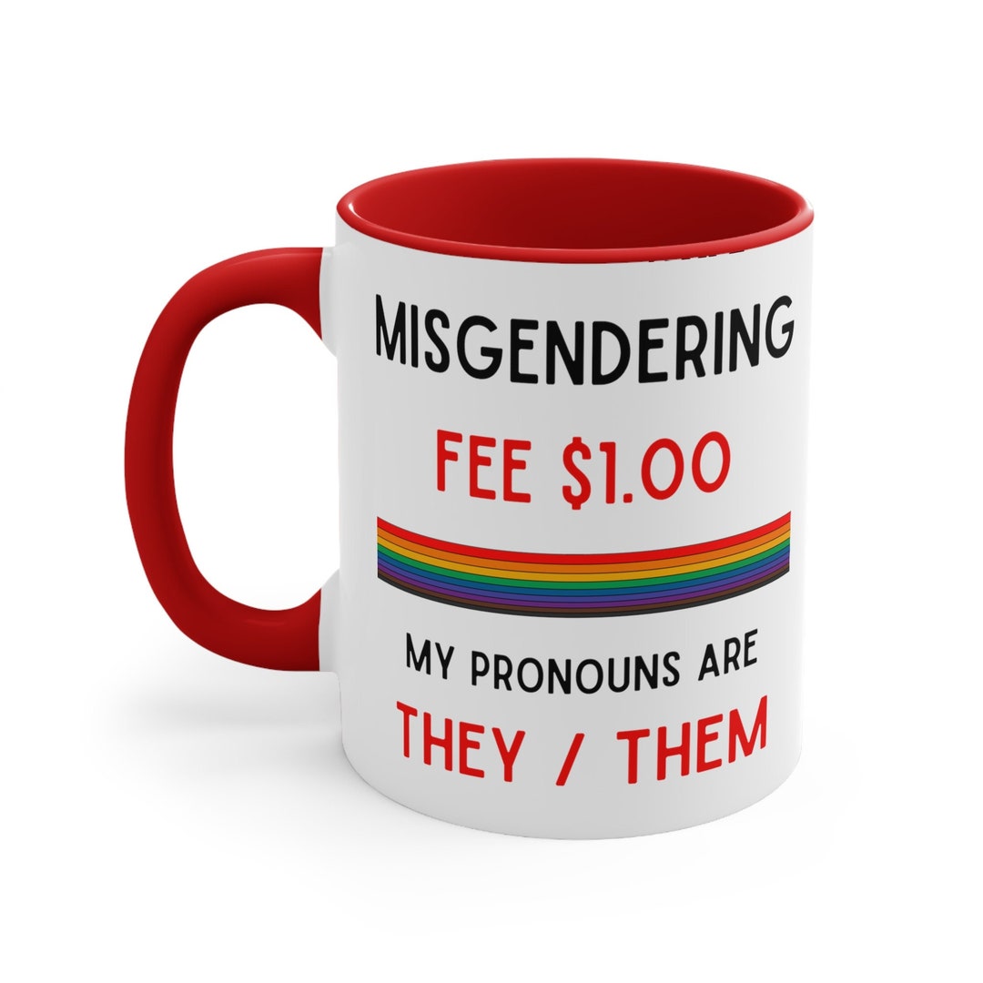 Pronoun Ceramic Coffee Mug 11 15 Oz Tea Cup Funny LGBT Weird Etsy Pronoun Ceramic Coffee Mug 11 15 Oz Tea Cup Funny LGBT Weird Etsy
