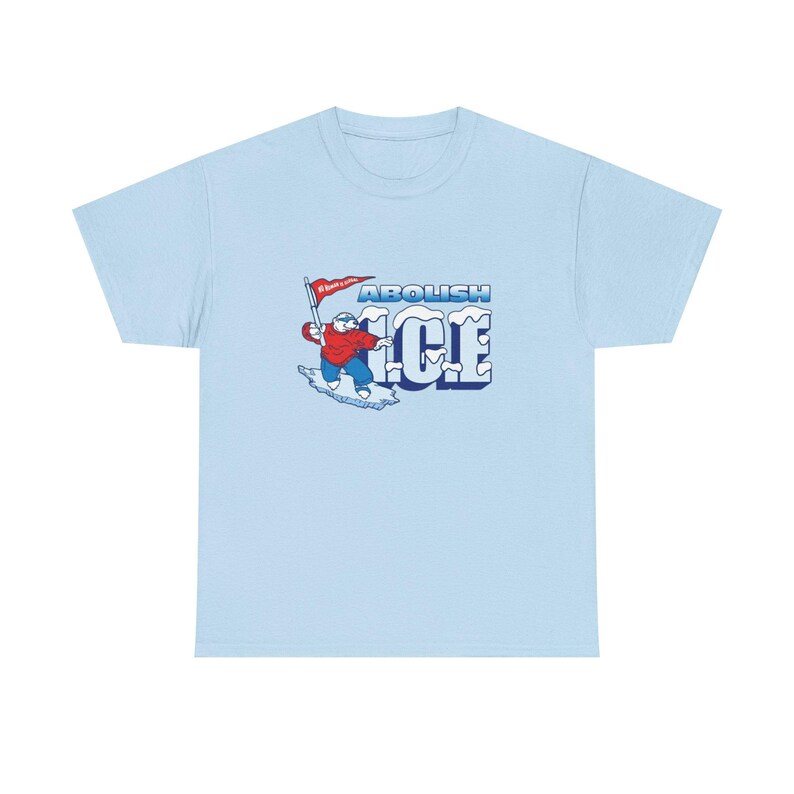 Abolish ICE Shirt, ICE Protest Tee, Anti ICE Shirts Light Blue