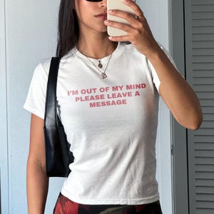 I&#39;m Out Of My Mind Crop Top - Funny Y2K Slogan Baby Tee