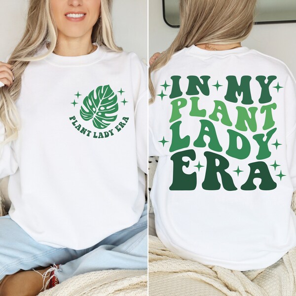 In My Plant Lady Era Sweatshirt and Hoodie, Dog Mom Gift, Plant Mom Gift, Crazy  Plant Lover Gift, Gift for Coffee Lover, Womens Clothing