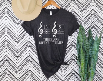 Musik Shirt, schwierige Zeiten Shirt, Musiker Shirt, Musik Geschenk, Band Shirt, Orchester Shirt, lustiges Musiklehrer Tshirt, Geschenke für Musiker