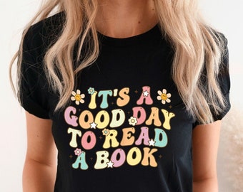 É um bom dia para ler camisa, camisa de livros, camisa de amante de livros, camisa literária, camisa de livro, top de leitura, camisa de bibliotecário, presente de leitor