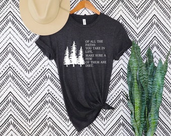 Von allen Wegen, die Sie nehmen T-Shirt, Natur-Shirt, Wander-Shirt, Backpacking, Berge, Abenteuer-Shirt, Damen Wander-Shirt, Camping-Shirt