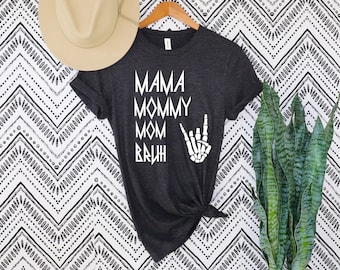 Mama Mommy Mom Bruh Shirt, Mothers Day Shirt Gift , Mom Life Shirt, Lover Mom, Motherhood Tee,Sarcastic Mom Shirt,Funny Sarcasm Mom Gift