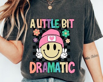 Camisa um pouco dramática, camisa com slogan engraçado, presentes de melhor amigo, camisa Roe V Wade, estilo minimalista, citação de filme, camisa feminista, mulheres fortes