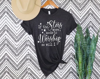 Si las estrellas fueron hechas para adorar camiseta cristiana, camisa de adoración, regalos para mujeres, camiseta cristiana, camisas de las Escrituras para mujeres, camiseta cristiana