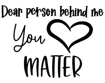 You Matter Heart Decal, Matte Die Cut Vinyl Sticker