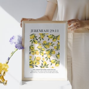 May include: A framed print with a lemon pattern and the Bible verse Jeremiah 29:11, "For I know the plans I have for you, declares the Lord, plans for welfare and not for evil, to give you a future and a hope."