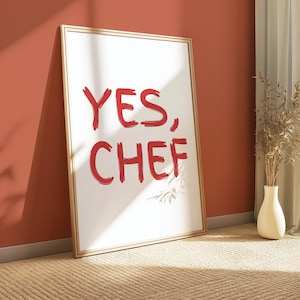 Yes Chef Poster, Yes Chef Wall Art, Cooking Wall Art, Kitchen Wall Art, Digital Download, Yes Chef Art, Bar Wall Art, Kiss The Chef, Eat