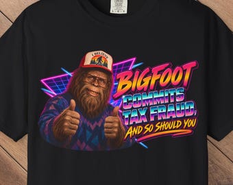 Bigfoot Commits Tax Fraud Shirt, Funny Sasquatch Tee, 80s Retro Cryptid Tee, Comfort Colors 1717, Funny Conspiracy Humor Gift, Bigfoot Gift
