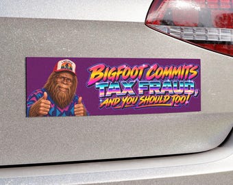 Bigfoot Commits Tax Fraud Car Magnet, Funny Sasquatch Magnet, 80s Retro Humor, Conspiracy Joke, Cryptid Car Decor, Gag Gift, Sasquatch