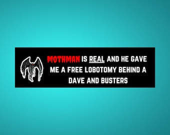 Funny Bumper Sticker Mothman is Real Sticker Unhinged Car Decal Gen Z Car Sticker Point Pleasant Mothman is Real Parody Sticker Satirical