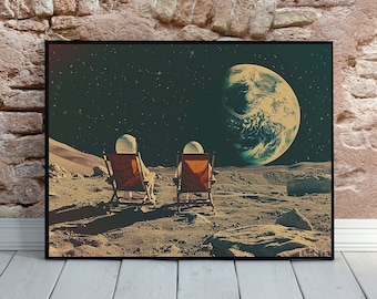 Vintage Astronaut Poster Space Art "Earth Rise" Retro Space Print Moon Landing Outer Space Art NASA Space Print Funny Art Chill Vibes Moon