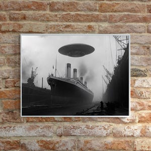 May include: A black and white photograph of the RMS Titanic docked at a shipyard, with a flying saucer hovering above it.