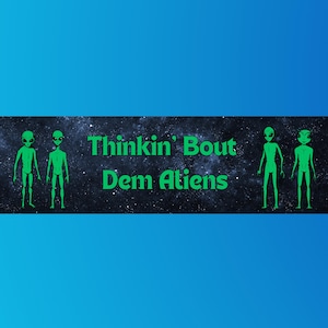 Funny Alien Bumper Sticker Gen Z Funny Car Decal Unhinged Bumper StickerThe Alien Obsessed Parody Bumper Sticker I Brake For Sticker UFO