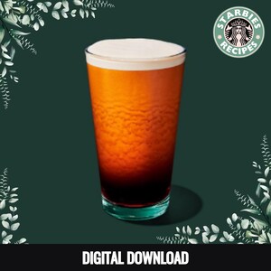 May include: A glass of layered drink with a dark brown base, transitioning to orange and topped with white foam. The image includes the text "DIGITAL DOWNLOAD" at the bottom and a "Starbies Recipes" logo. The background is dark green with decorative foliage.