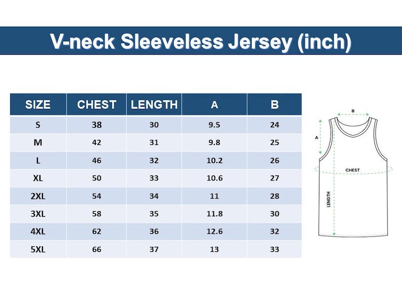May include: Size chart for a sleeveless v-neck jersey in inches. The chart shows measurements for chest, length, and two other measurements labeled A and B. The chart includes sizes S through 5XL.