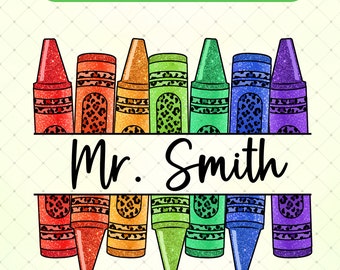 Personalized Crayons Teacher PNG, Glitter Leopard Crayons PNG, Teacher Appreciation PNG, Back To School Png, Custom Name Teacher Png