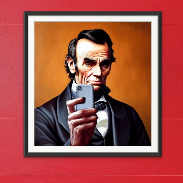 Abraham Lincoln wall art Digital prints Funny altered art print Home decor Digital Printable art Download President Lincoln Vintage Selfie