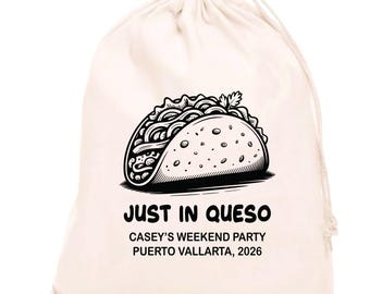 Kit post-sbornia personalizzato Just In Queso: borsa da viaggio per amiche in Messico, sacchetti con coulisse Fiesta Taco