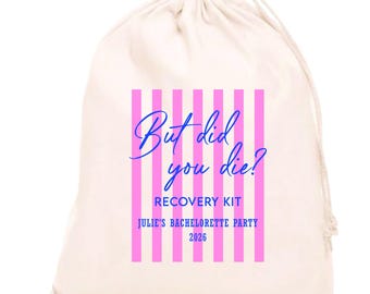 Kit personalizzato "But Did You Die" per il post-sbornia: bomboniera per addio al nubilato, sacchetti con coulisse, 100% cotone