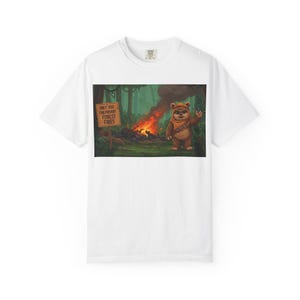 Forest Fire Awareness Tee, Unisex Garment-Dyed T-shirt, Eco-Friendly Gift, Nature Lover Apparel, Casual Wear, Conscious Fashion