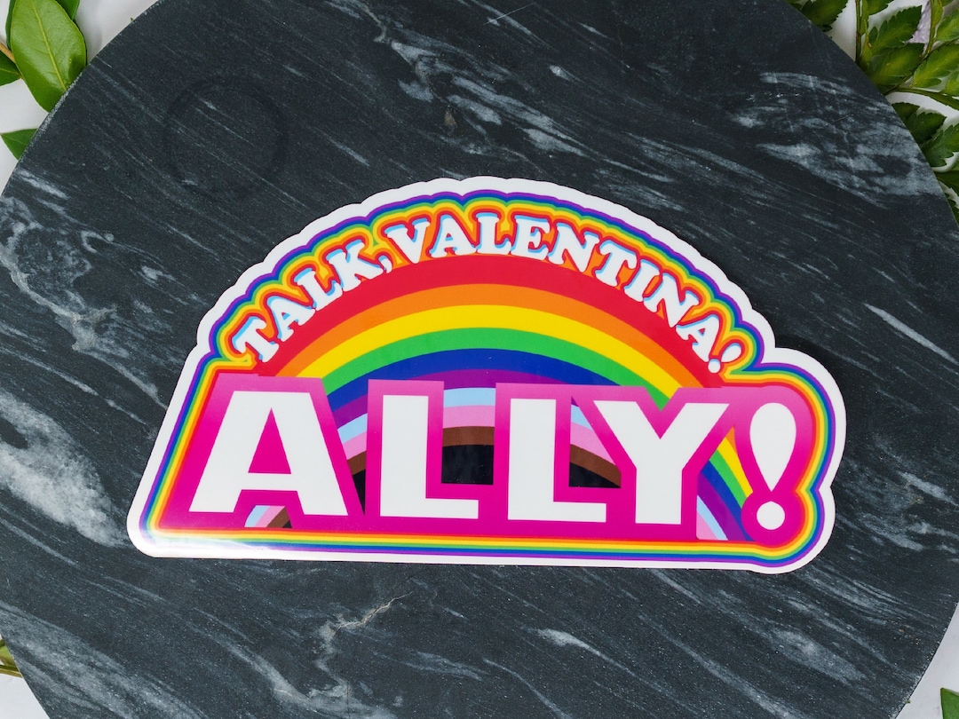 Talk Valentina Ally! Sticker LGBTQIA+ Ally Tiktok Meme Sticker