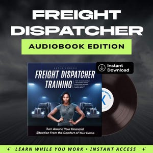 Dispatcher Training Hörbuch | Start Business, Find Carrier, Lastet (Digitaler Download)
