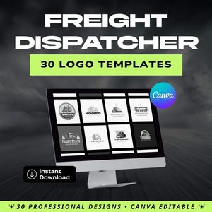Könnte beinhalten: Ein Computermonitor zeigt 12 Schwarz-Weiß-Logo-Vorlagen für Spediteure an. Der Bildschirm zeigt den Text "FREIGHT DISPATCHER" und "30 LOGO TEMPLATES". Das Bild enthält auch den Text "Instant Download" und "Canva".
