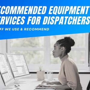 Freight Dispatcher Starter Kit, Recommended Equipment & Services, Stuff We Use and Recommend