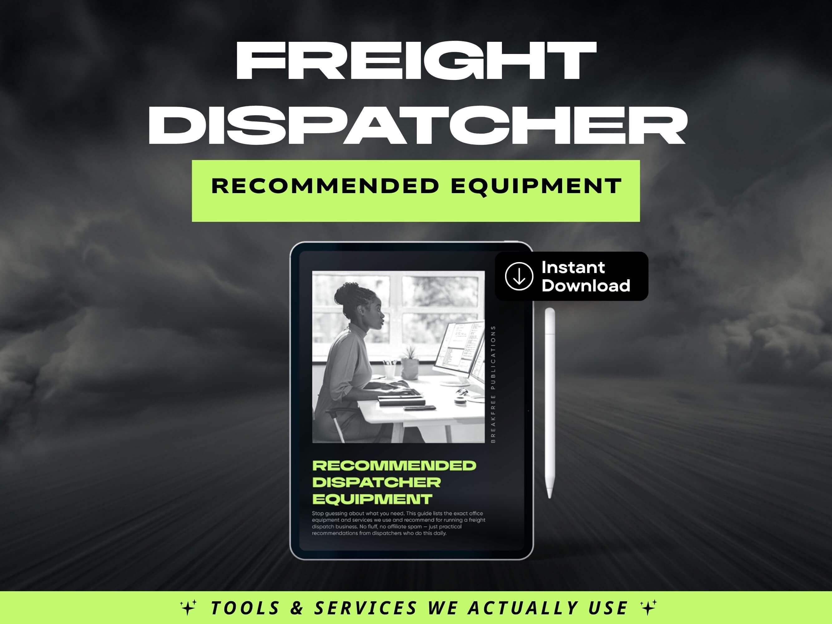 Dispatch Parents Guide Freight Dispatcher Equipment Guide | Recommended Tools Services ...