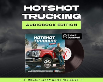 Hotshot Trucking Business Hörbuch | Besitzerschulung, Start Guide (M4B Download)