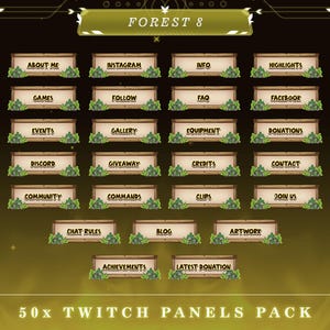 May include: A set of 50 Twitch panels with a forest theme. The panels are in a grid layout and feature various text labels such as "About Me", "Games", "Events", "Discord", "Community", "Chat Rules", "Achievements", "Instagram", "Follow", "Gallery", "Giveaway", "Commands", "Blog", "Latest Donation", "Info", "FAQ", "Equipment", "Credits", "Clips", "Highlights", "Facebook", "Donations", "Contact", "Join Us", and "Artwork".