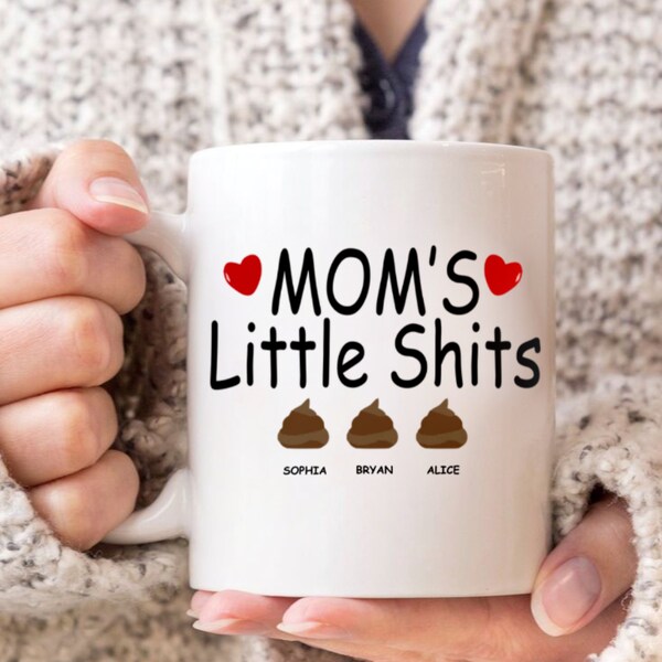 Mom's Little Shits Funny Mug, Personalized Funny Gift For Mom Mug, Mothers Day Gift, Mommy's Little Shit, Funny Coffee Mug,Gift Idea for Mom