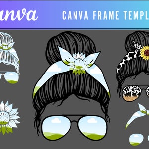 May include: Digital illustration of a Canva frame template showcasing messy bun hairstyles. Each bun design incorporates sunglasses and a bandana, with patterns such as sunflowers, cow print, and landscape imagery.