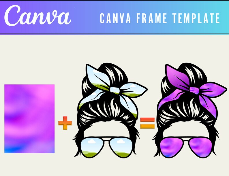 May include: A digital illustration of a woman with a messy bun and sunglasses. The sunglasses have a gradient of purple and blue colors. The woman's hair is black and she is wearing a purple and blue headband. The image is a template for a Canva frame.