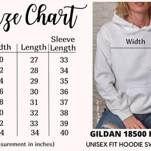 May include: White Gildan 18500 unisex fit hoodie sweatshirt. The image includes a size chart with measurements in inches for width, length, and sleeve length, ranging from size S to 5XL. The chart shows the width of the hoodie ranges from 20 to 34 inches.