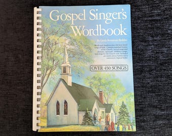 1984 GOSPEL SINGER'S WORDBOOK by Linda Renstrom Beddoe, Over 450 Songs in Lyrics and Chords inc Hymns, Spirituals and Revival Choruses.
