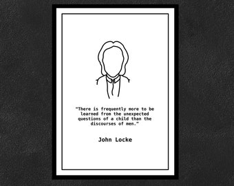 John Locke - There is frequently more to be learned from the unexpected questions of a child than the discourses of men.