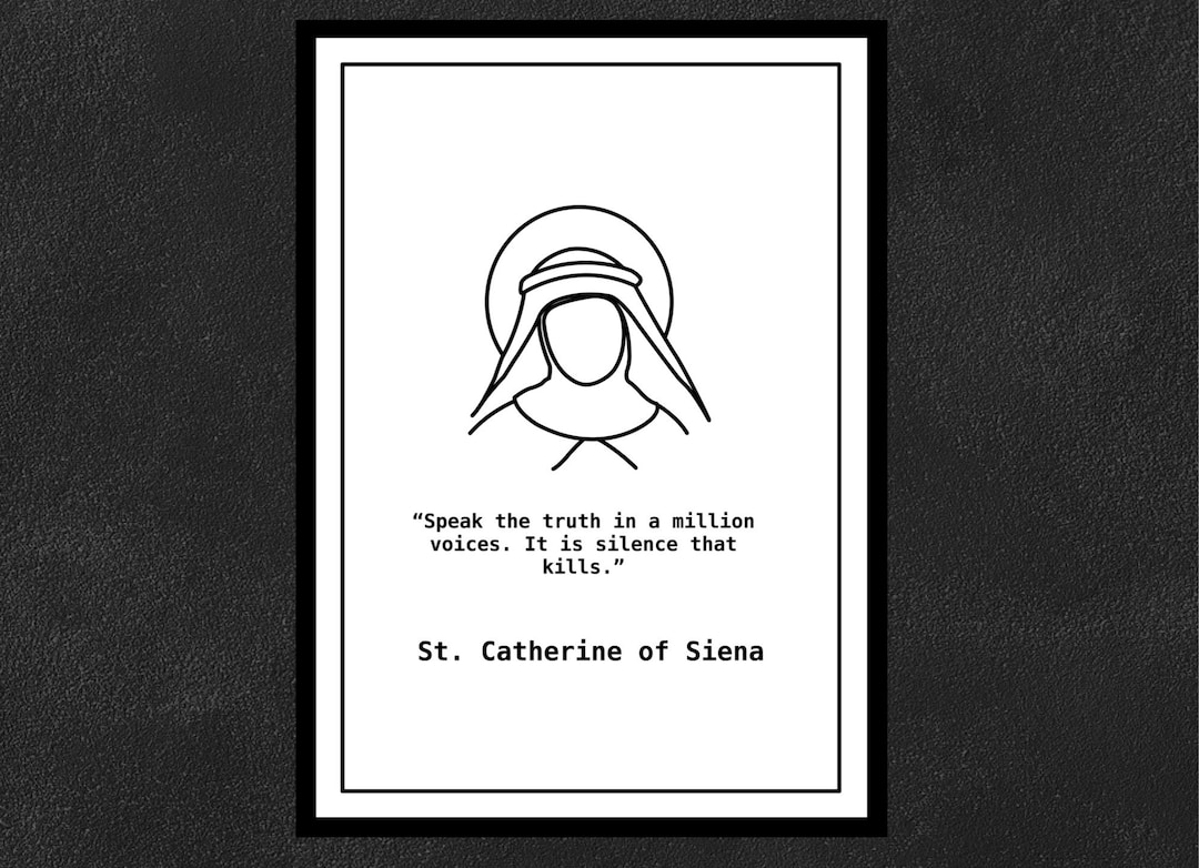 Catherine of Siena - Speak the Truth in a Million Voices. It is Silence ...