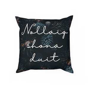 Cushion | Nollaig shona duit | Merry Christmas in Irish | As Gaeilge Christmas Greeting on Pillow perfect winter decor