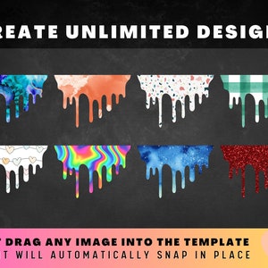 May include: A digital graphic design template with eight different dripping paint patterns. The patterns include marble, watercolor, terrazzo, gingham, hearts, rainbow, galaxy, and glitter. The text "CREATE UNLIMITED DESIGNS" is at the top of the image. The text "JUST DRAG ANY IMAGE INTO THE TEMPLATE AND IT WILL AUTOMATICALLY SNAP IN PLACE" is at the bottom of the image. The text "Star Moth Studio" is in a star shape in the bottom right corner of the image.