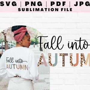 Trendy Half Leopard Fall Into Autumn SVG, Fall Quote Sublimation Design, Fall Autumn Saying PNG, Autumn Digital Print File, SVG For Cricut